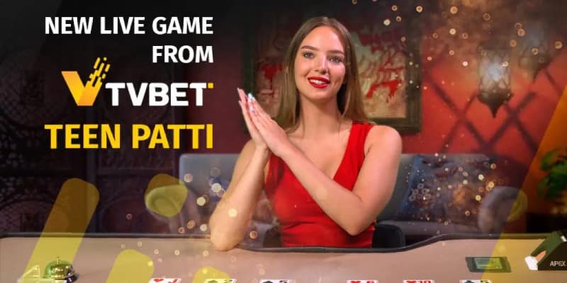 TVBET Announces The Launch of Teen Patti – A New Live Game