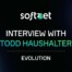 Soft2Bet Interviews Evolution’s Todd Haushalter
