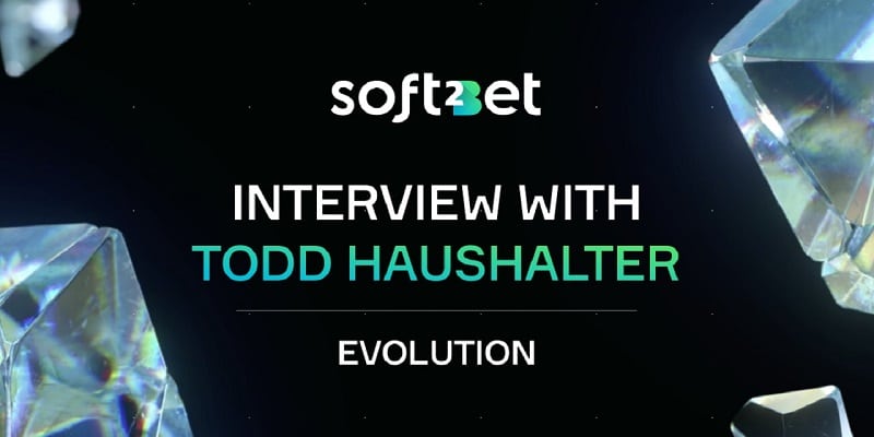 Soft2Bet Interviews Evolution’s Todd Haushalter